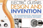 Tony Bacon Announces New Book, 'Electric Guitars: Design and Invention'